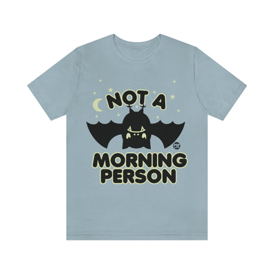 Not A Morning Person Bat Unisex Tee
