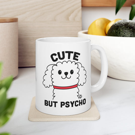 Cute But Psycho Dog Mug