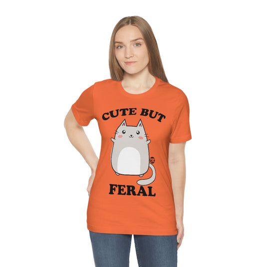 Cute But Feral Unisex Tee