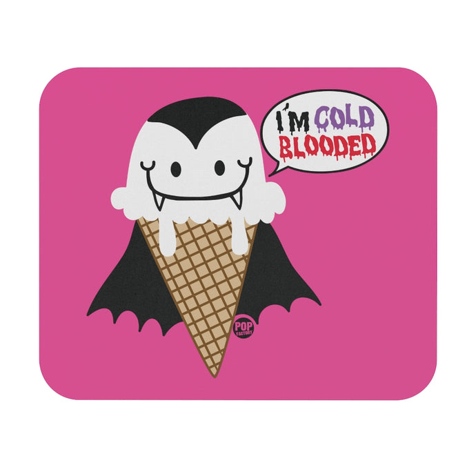 I'm Cold Blooded Ice Cream Mouse Pad