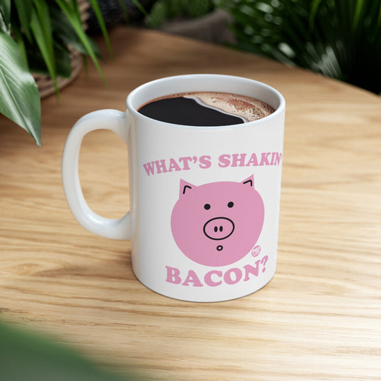 Whats Shakin Bacon Mug