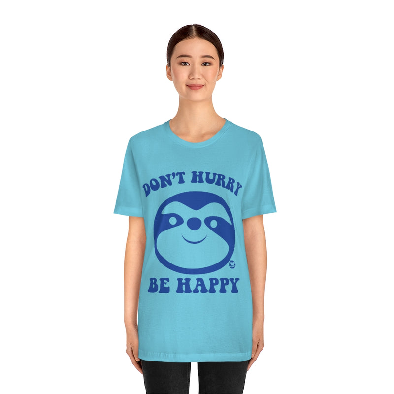 Load image into Gallery viewer, Don&#39;t Hurry Be Happy Sloth Unisex Tee
