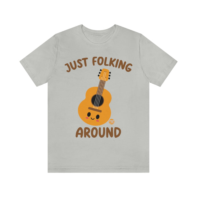 Just Folking Around Guitar Unisex Tee