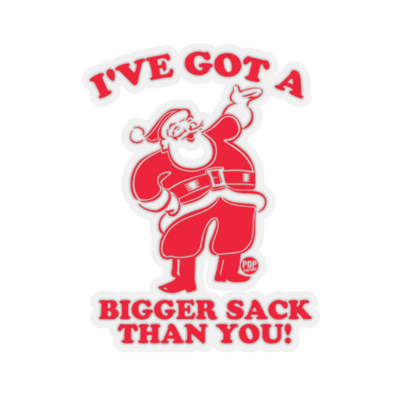 Load image into Gallery viewer, Santa Bigger Sack Than You Sticker
