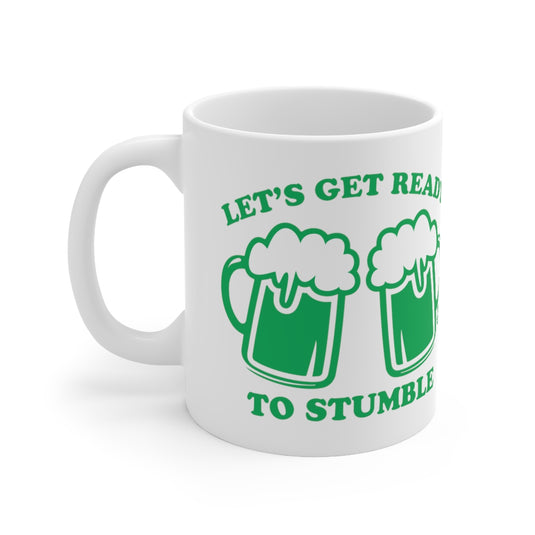 Let's Get Ready To Stumble Beer Mug