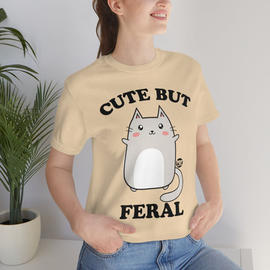 Cute But Feral Unisex Tee