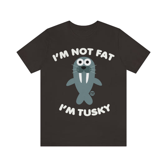 Not Fat Husky Walrus Unisex Tee