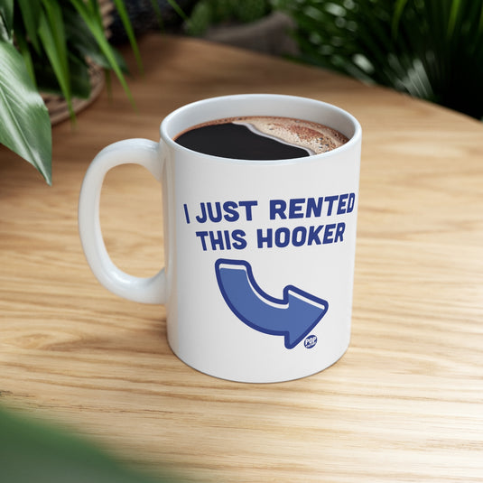 I Just Rented This Hooker Mug
