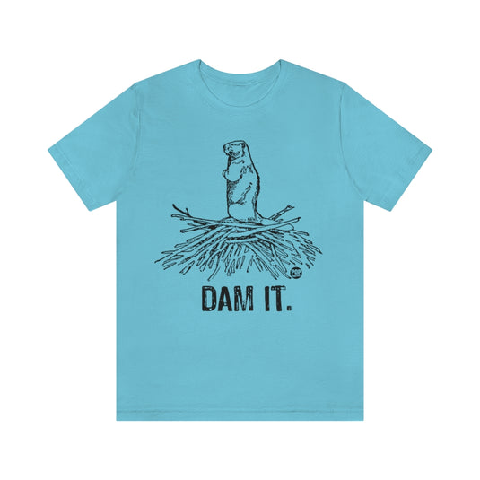 Dam It Beaver Unisex Tee