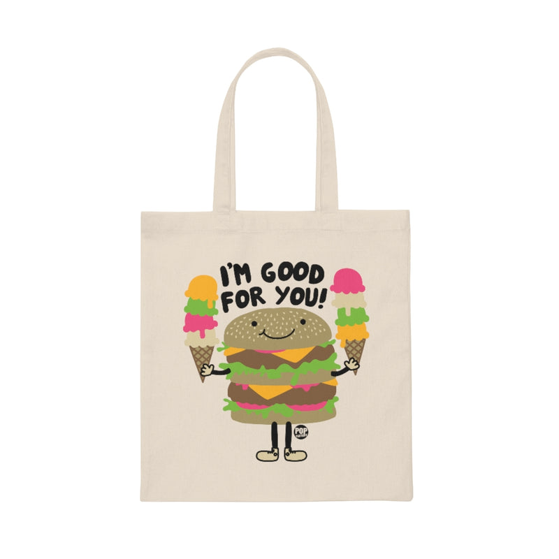 Load image into Gallery viewer, I&#39;m Good For You Burger Tote
