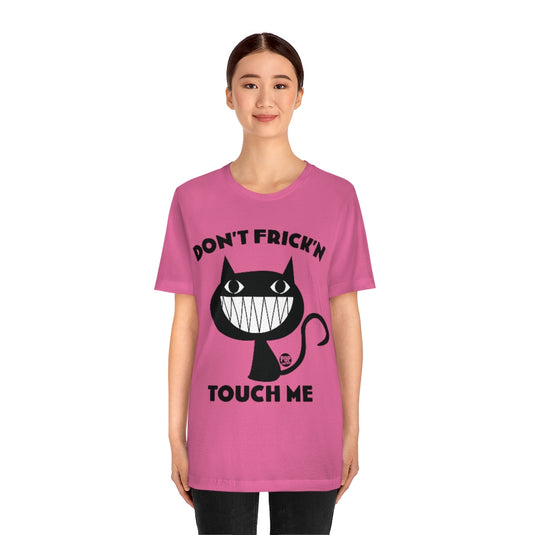 Don't Touch Me Cat Unisex Tee