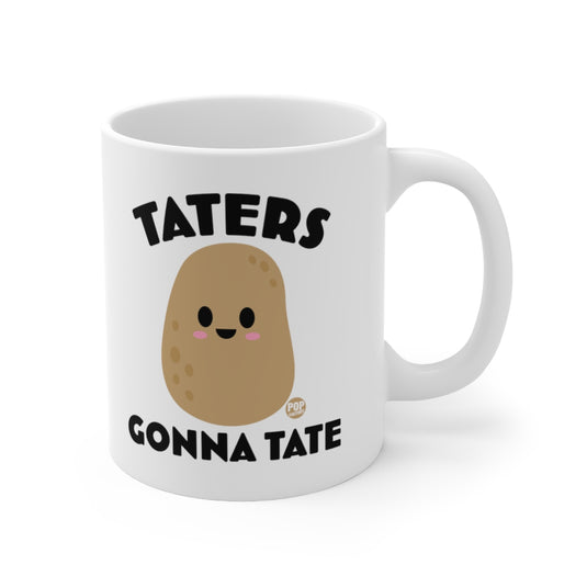 Taters Gonna Tate Mug
