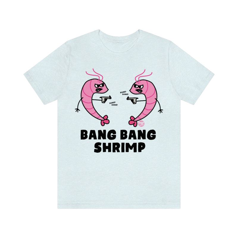 Load image into Gallery viewer, Bang Bang Shrimp Unisex Tee
