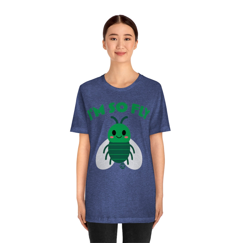 Load image into Gallery viewer, I&#39;m So Fly Fly Unisex Tee
