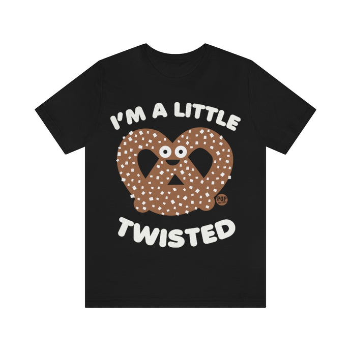 I'm Twisted Pretzel Unisex Tee