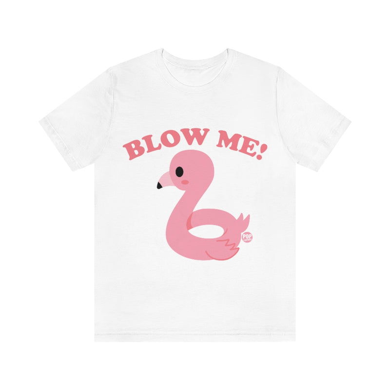 Load image into Gallery viewer, Blow Me Raft Unisex Tee
