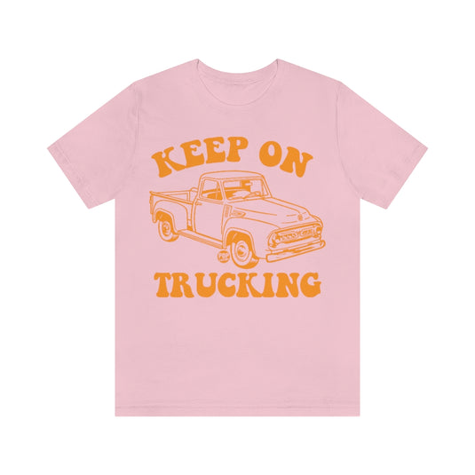 Keep On Trucking Unisex Tee