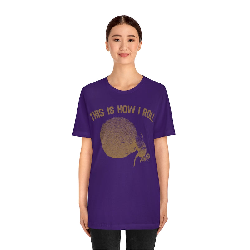 Load image into Gallery viewer, This is How I Roll Dung Beetle Unisex Tee
