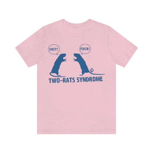 Two Rats Syndrome Unisex Tee