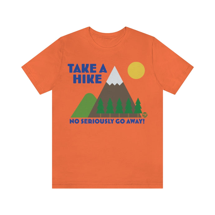 Take A Hike Leave Unisex Tee