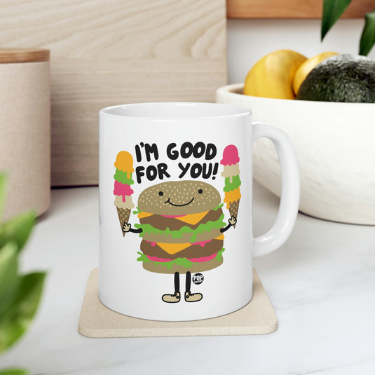 I'm Good For You Burger Mug