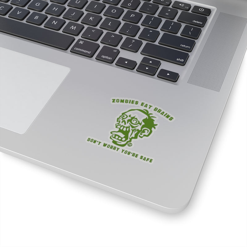 Load image into Gallery viewer, Zombies Eat Brains Your&#39;e Safe Sticker
