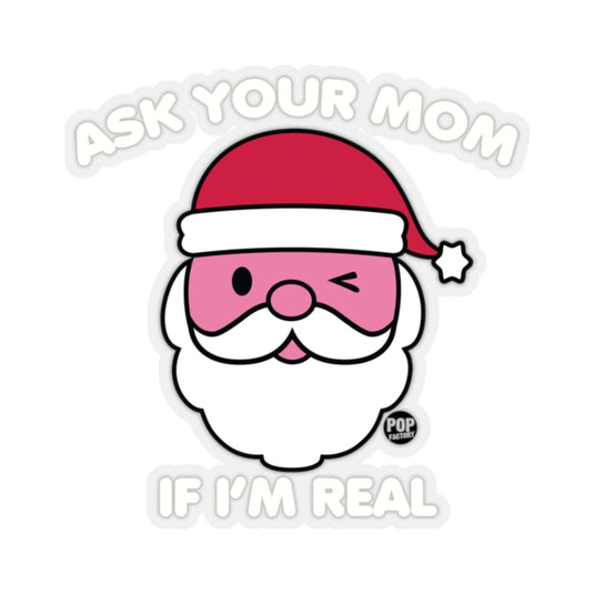 Ask Mom If Real Santa Sticker
