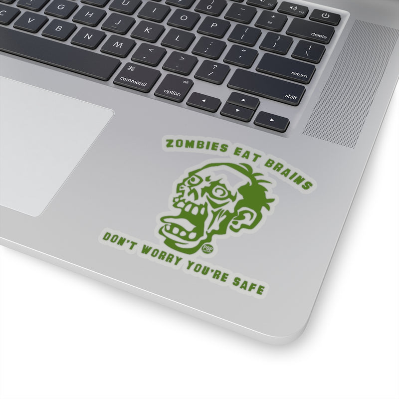 Load image into Gallery viewer, Zombies Eat Brains Your&#39;e Safe Sticker
