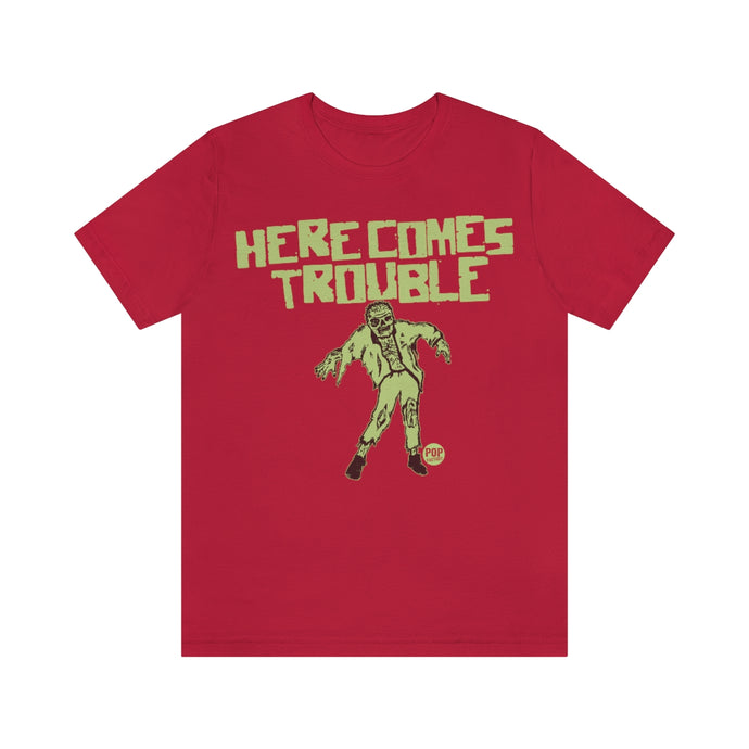 Here Comes Trouble Zombie Unisex Tee