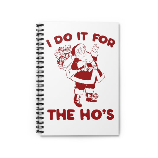 Do It For Hos Santa Notebook