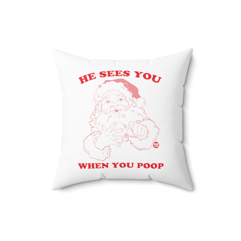 Load image into Gallery viewer, He Sees You When Poop Santa Pillow
