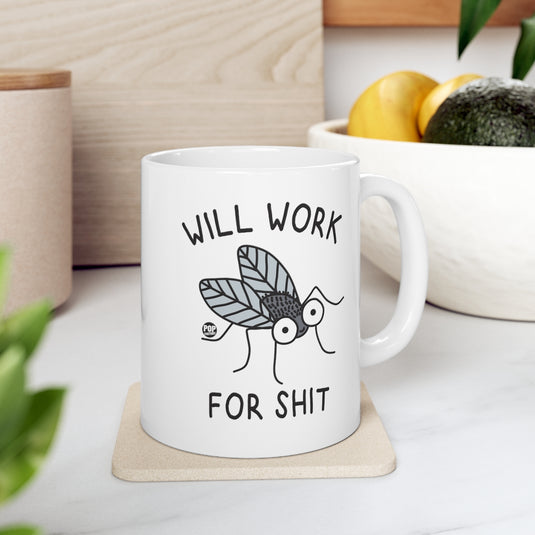 Will Work For Shit Fly Cute Mug