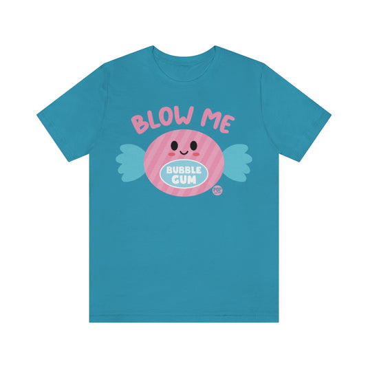 Blow Me Gum Unisex Tee