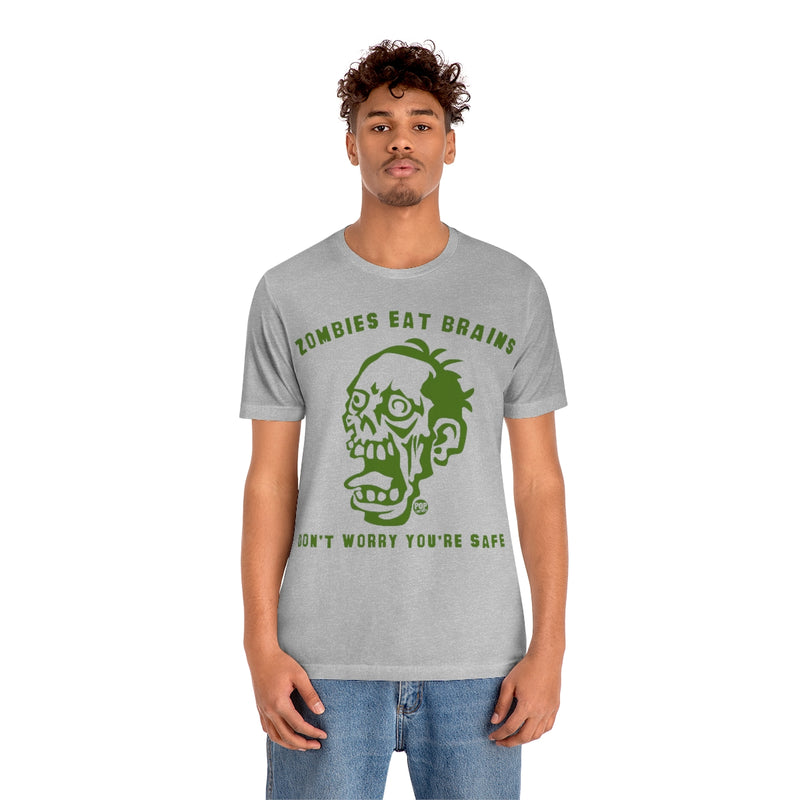 Load image into Gallery viewer, Zombies Eat Brains You&#39;re Safe Unisex Tee
