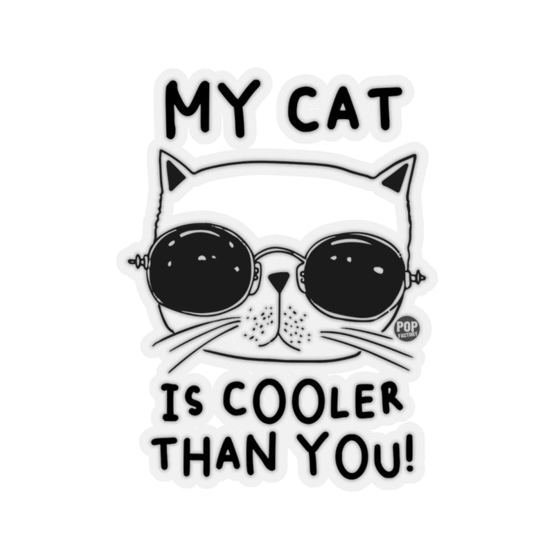 Load image into Gallery viewer, My Cat Cooler Than You Sticker
