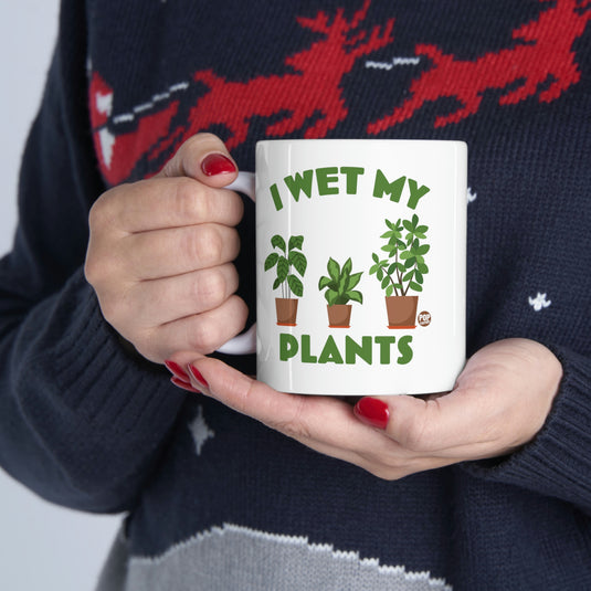 I Wet My Plants Mug