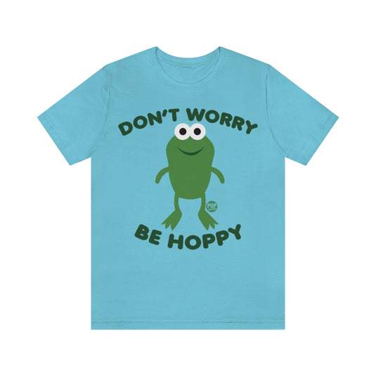 Don't Worry Be Hoppy Frog Unisex Tee