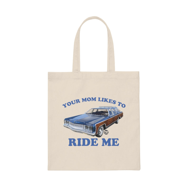 Load image into Gallery viewer, Your Mom Likes To Ride Me Wagon Tote
