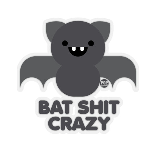 Bat Shit Crazy Sticker