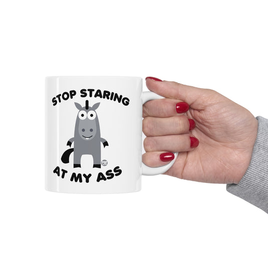Stop Staring At My Ass Mug