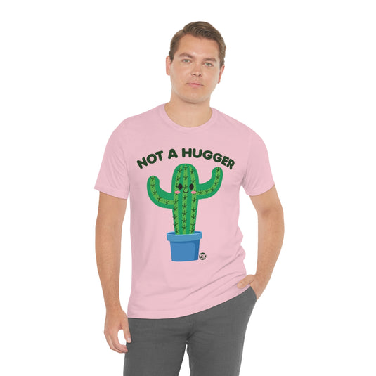 Not A Hugger Cactus Unisex Tee