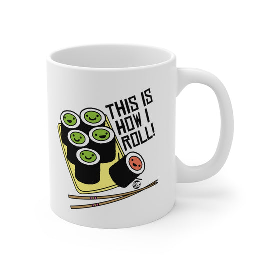 This Is How I Roll! Coffee Mug