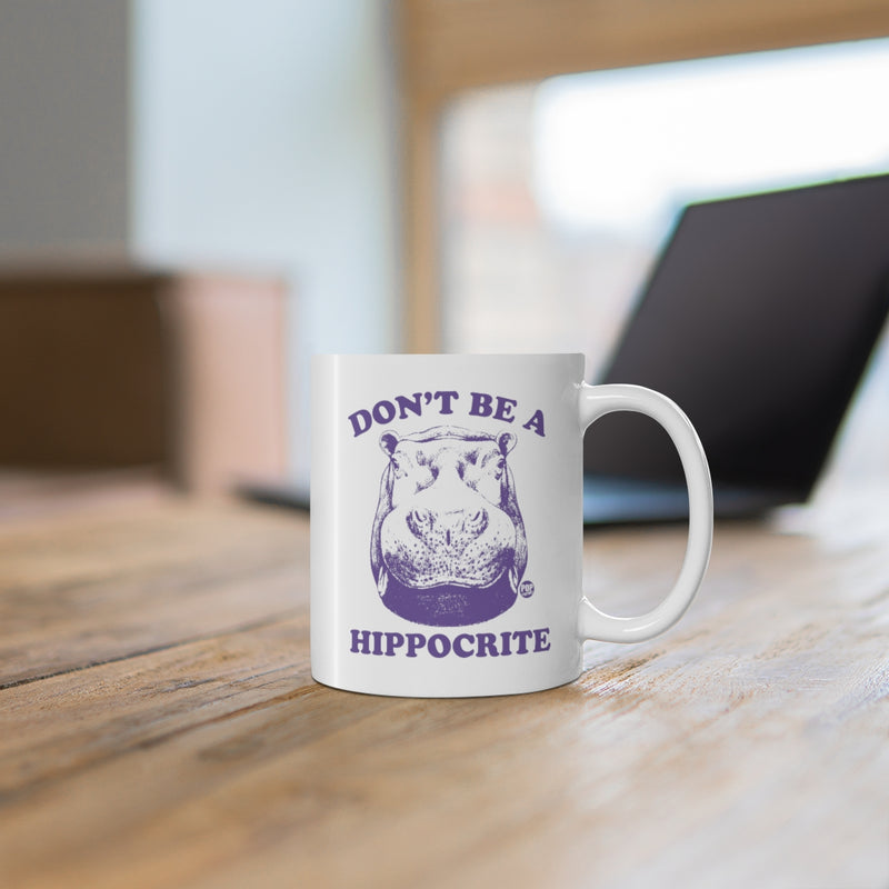 Load image into Gallery viewer, Don&#39;t Be Hippocrite Coffee Mug
