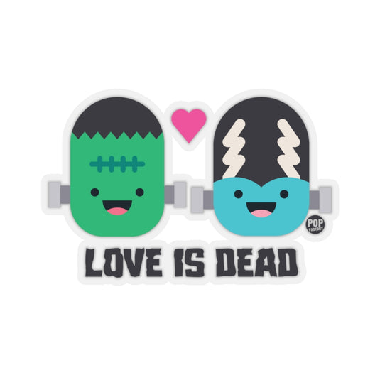 Love Is Dead Frankenstein Sticker