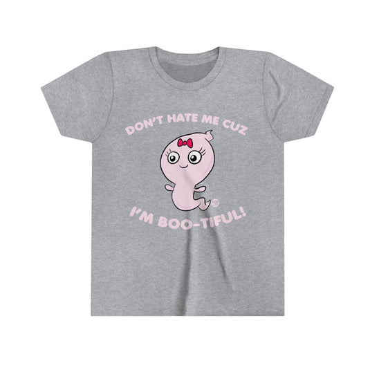 Don't Hate Me Bootiful Youth Short Sleeve Tee