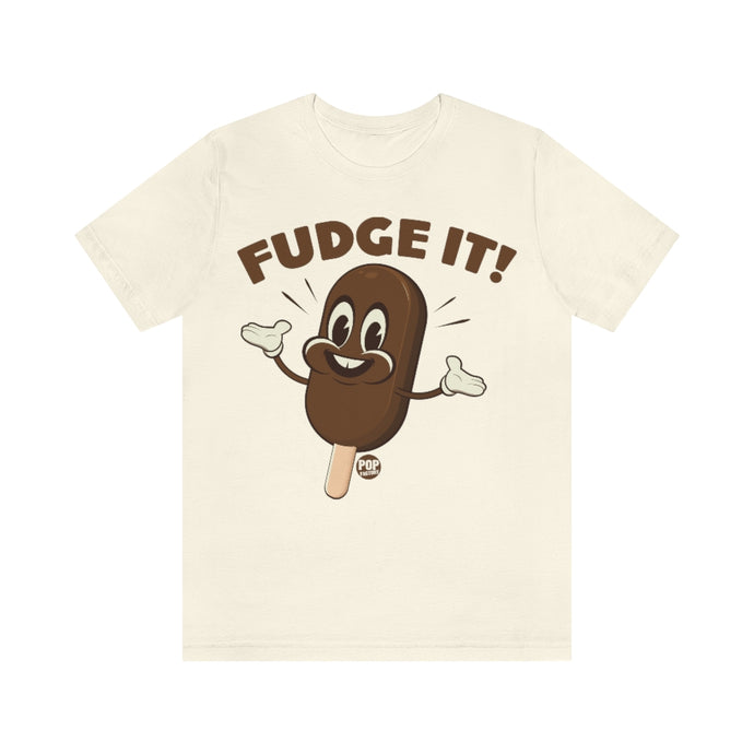 Fudge It Unisex Tee