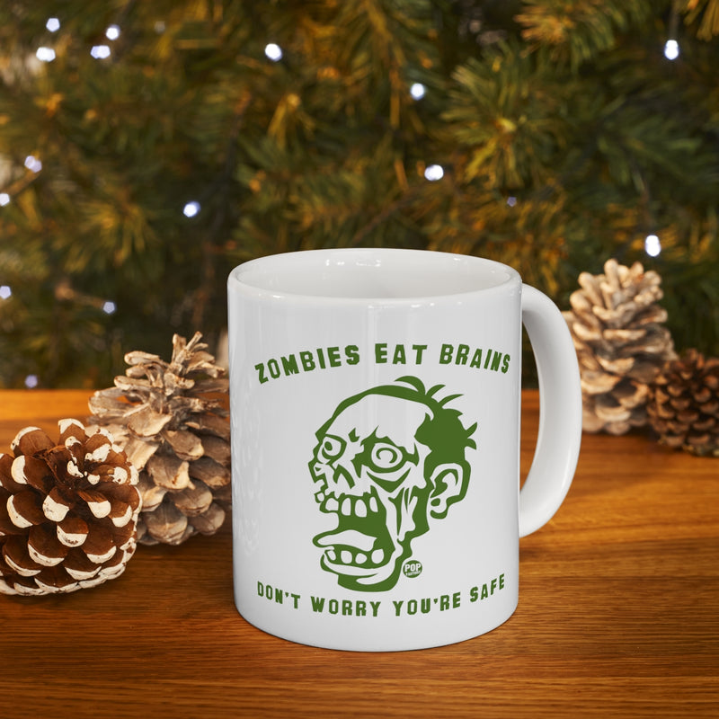 Load image into Gallery viewer, Zombies Eat Brains You&#39;re Safe Mug
