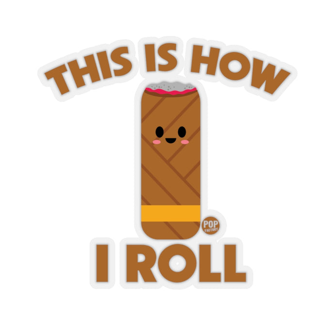 How I Roll Cigar Sticker