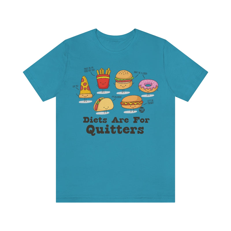 Load image into Gallery viewer, Diets Are For Quitters Unisex Tee
