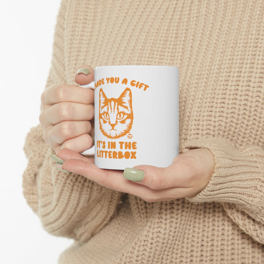 Made You Gift In Litterbox Cat Mug